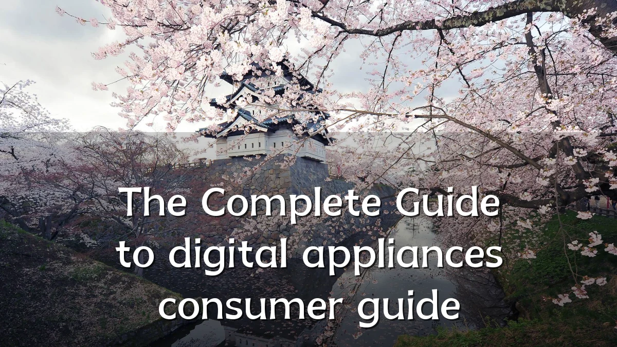 The Complete Guide to digital appliances consumer guide