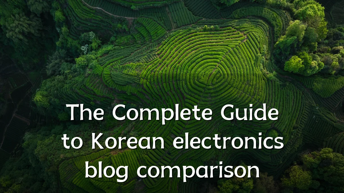 The Complete Guide to Korean electronics blog comparison
