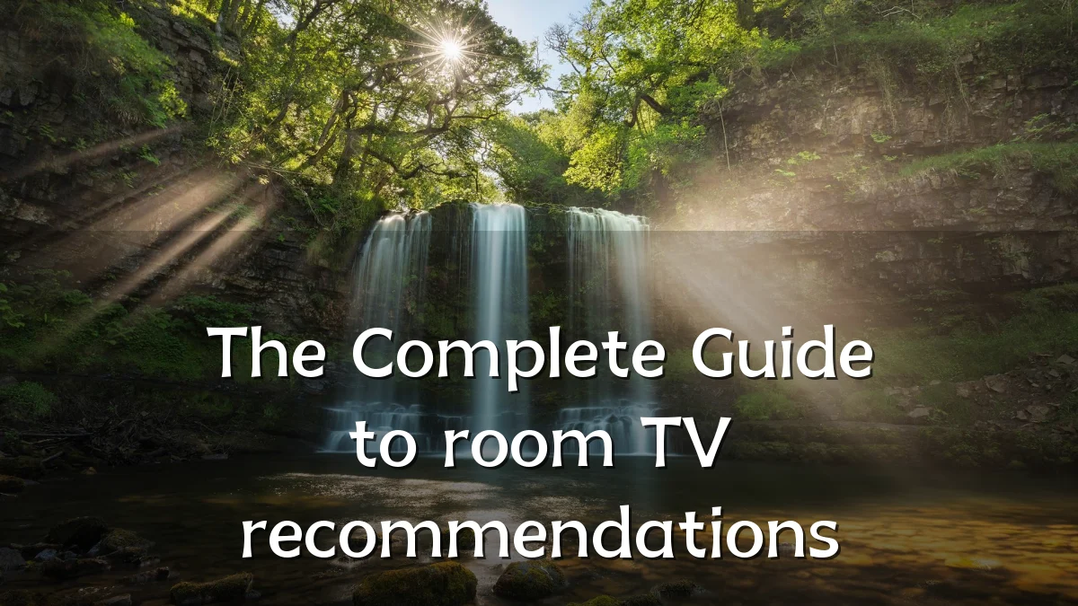 The Complete Guide to room TV recommendations