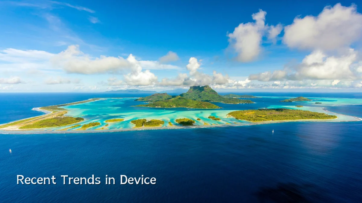 Recent Trends in Device